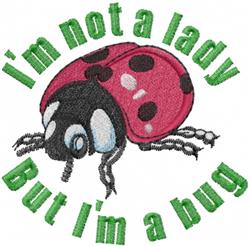 Playful ladybug with a bright red body and black spots, surrounded by green text, 'I'm not a lady But I'm a bug.'