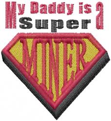 Bold superhero text patch with vibrant yellow and pink colors reading 'My Daddy is a Super MINER' for Father's Day.