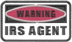 Warning label patch with a bold red oval, black text stating 'WARNING' and 'IRS AGENT', framed by a gray border.
