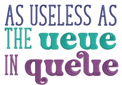Humorous text design reading 'AS USELESS AS THE ueue IN queue' with colorful, bold letters in purple, teal, and green.