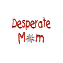 Playful text design 'Desperate Mom' in vibrant red thread with a blue flower on a white background for Mother's Day gifts.