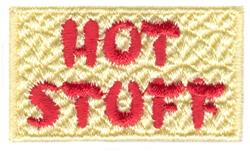Bold red text 'HOT STUFF' on a vibrant yellow background, playful embroidered texture for a fun touch.