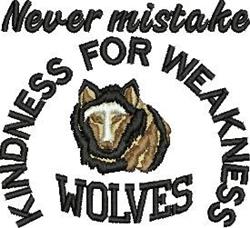 Wolf illustration in brown and cream with bold text reading 'Never mistake KINDNESS FOR WEAKNESS WOLVES'.