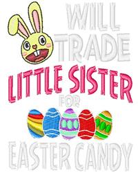 Playful bunny rabbit face with cheerful expression, colorful Easter eggs, and 'WILL TRADE LITTLE SISTER FOR EASTER CANDY' tex