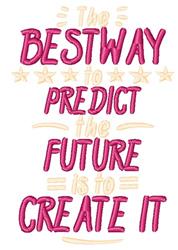 Motivational quote 'The best way to predict the future is to create it' in bold pink letters with playful stars.