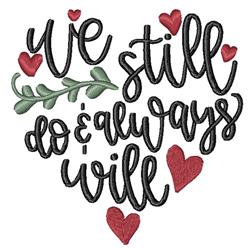 Playful text design 'we still do & always will' in heart shape, with green leaves and red hearts for Valentine's Day.