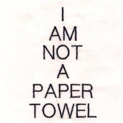 Not A Paper Towel Embroidery Design | EmbroideryDesigns.com