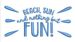 Text design featuring 'BEACH, SUN and nothing but FUN!' in bold blue lettering, accented by playful sunrays for summer.