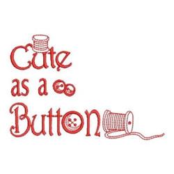 Redwork design featuring 'Cute as a Button' in playful red text, surrounded by whimsical spools of thread and buttons.