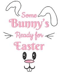 Playful bunny face with large ears and cheerful expression, featuring pink colors and text 'Some Bunny's Ready for Easter'.
