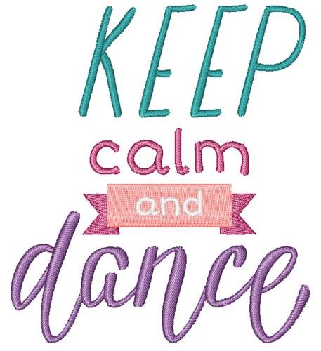keep calm and dance on