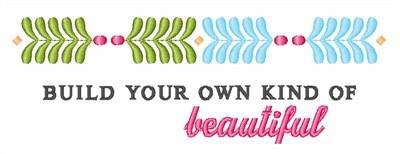 Build Your Beautiful