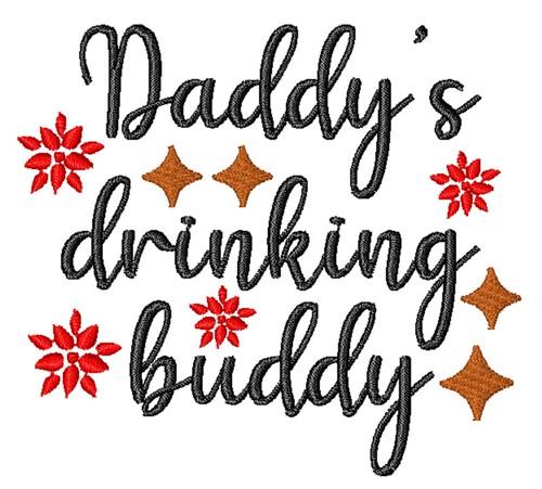 Daddys Drinking Buddy Daddys Drinking Buddy
