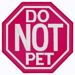 Do Not Pet Patch Embroidery Design