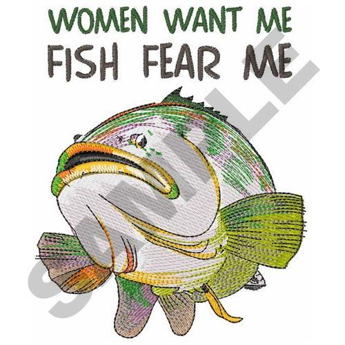 WOMEN WANT FISH FEAR ME Embroidery Design