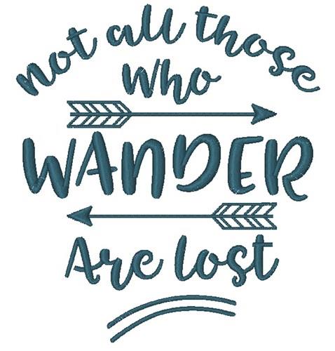 Not All Who Wander Are Lost - Backpack