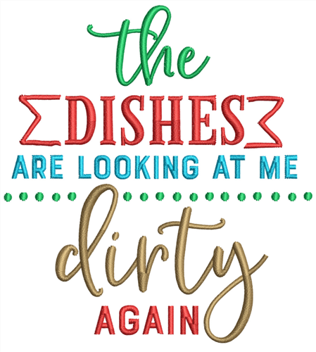 Funny Kitchen Decor, The Dishes Are Looking At Me Dirty Again